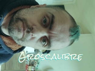 Groscalibre