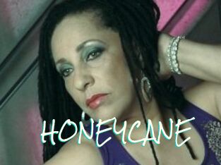 HONEYCANE