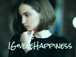 IGiveeeHappiness