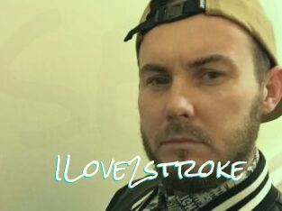 ILove2stroke
