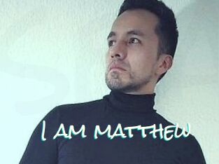 I_am_matthew