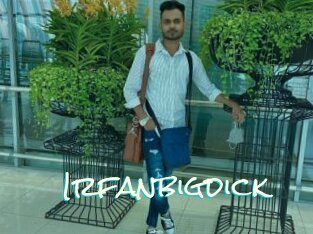 Irfanbigdick