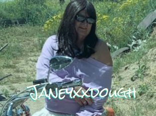 Janeyxxdough