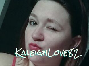 KaleighLove82