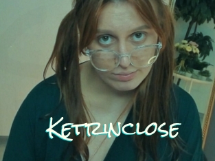Ketrinclose