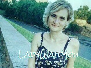 LadyWaitYou