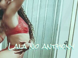 Lala_no_anthony