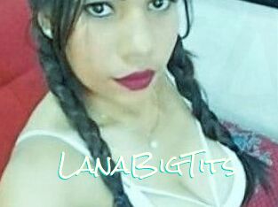 LanaBigTits