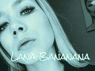 Lana_Bananana