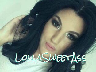 LollaSweetAss