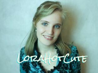 LoraHotCute