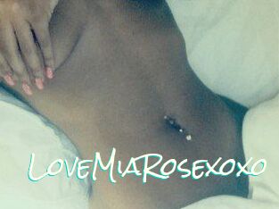 LoveMiaRosexoxo