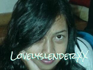 LovelyslenderXX