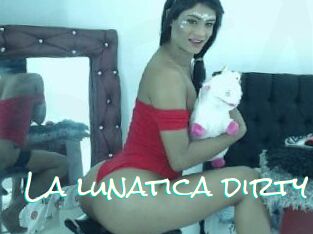 La_lunatica_dirty