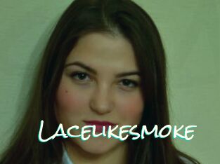 Lacelikesmoke