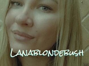 Lanablondebush