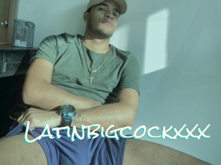 Latinbigcockxxx