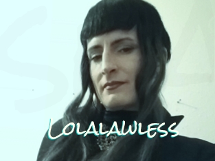 Lolalawless