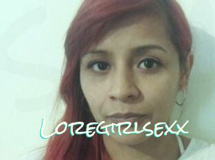 Loregirlsexx