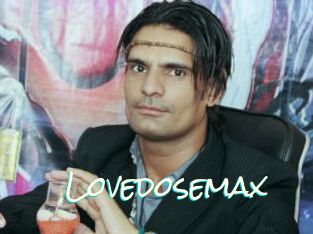 Lovedosemax
