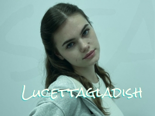 Lucettagladish