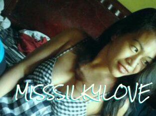 MISSSILKYLOVE