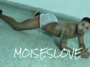 MOISESLOVE