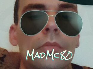 MadMc80