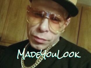 MadeYouLook