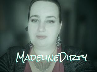 MadelineDirty