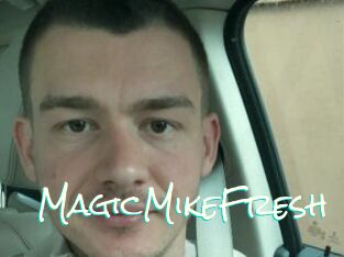 MagicMikeFresh