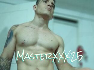 MasterXXX25