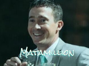 Matamillion