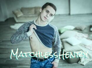 MatchlessHenry