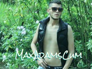 MaxAdamsCum