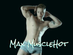 Max_MuscleHot