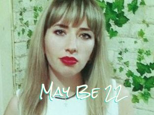 May_Be_22
