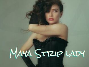 Maya_Strip_lady