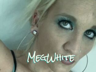 MegWhite