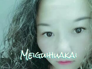 Meiguihuakai