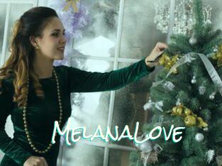 MelanaLove
