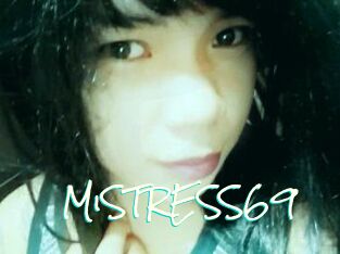 MiSTRESS69