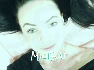 MicBad
