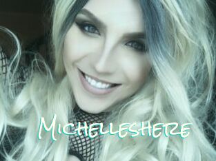 Michelleshere
