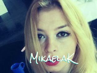 MikaelaK