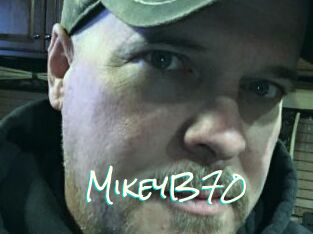 MikeyB70