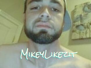 MikeyLikezit