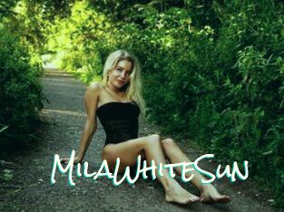 MilaWhiteSun