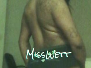 MissWett