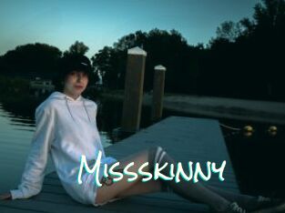 Missskinny